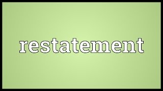 Restatement Meaning [upl. by Milena]