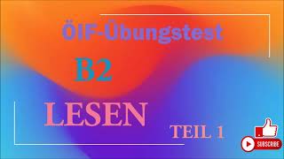 OÏFÜbungstest B2  LESEVERSTEHEN B2 Modelltest Teil 1 mit Lösungen [upl. by Molli23]