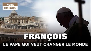 François le pape qui veut changer le monde  Vatican  Religion catholique  Documentaire  Y2 [upl. by Natlus307]