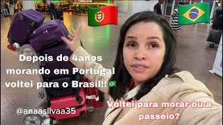 Voltei para o Brasil depois de 4 anos morando em Portugal 🇵🇹 voltei para morar ou a passeio [upl. by Erdua]