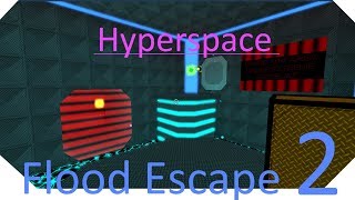 HYPERSPACE COMPLETED  Flood Escape 2 [upl. by Nitsyrk]