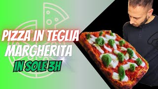 Pizza in teglia MARGHERITA Fantastica in sole 3 ore “Ricetta facile” [upl. by Ennaj94]