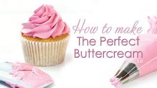 The Perfect Buttercream Frosting Recipe  Updated Tips and Tricks [upl. by Lombard955]