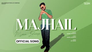 Majhail  Official Song  Mann Lahoriya  AP Music  Latest Punjabi Songs  New Songs 2024 [upl. by Ennairrac]