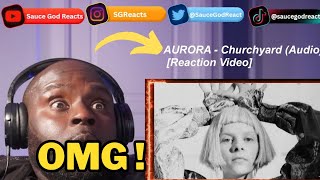 AURORA  Churchyard Audio  REACTION [upl. by Sivrat]