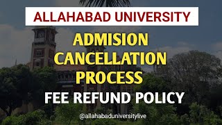 Allahabad University Admission Cancellation Process  Fees refund policy  AU Live [upl. by Solly454]