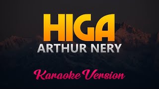 Higa  Arthur Nery Karaoke Version [upl. by Adnorat]