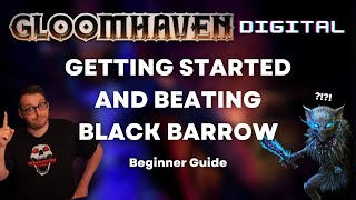 Starter play along guide for Gloomhaven Campaign  Black Barrow strategy [upl. by Notsuoh]