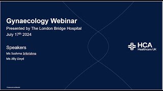 Gynaecology Webinar 20240717 [upl. by Adnuahsor472]