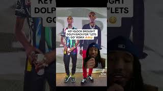 KEY GLOCK BROUGHT DOLPH BACK FOR “LETS GO” REMIX 🔥🔥😳 keyglock youngdolph [upl. by Bywaters]