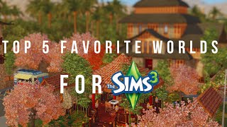 Top 5 Favorite Worlds For The Sims 3 🌎 2024 [upl. by Irret755]