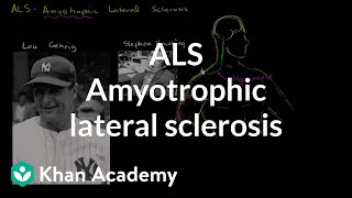 ALS  Amyotrophic lateral sclerosis  Miscellaneous  Heatlh amp Medicine  Khan Academy [upl. by Fruma940]