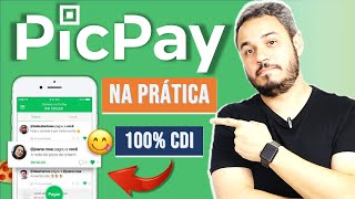 PICPAY  TUDO SOBRE A CARTEIRA DIGITAL QUE PAGA 100 DO CDI  NA PRÁTICA [upl. by Reinert]