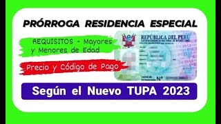 PRÓRROGA DE RESIDENCIA ESPECIAL  Según nuevo TUPA  Todas las Nacionalidades [upl. by Anneres]