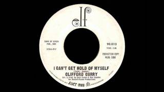 Clifford Curry  I Cant Get Hold Of Myself [upl. by Norven643]