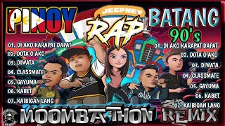 PINOY RAP BATANG 90S  MOOMBATHON REMIX  Slow Beatz  DjGregRemix  GREBENJUN TV [upl. by Drugi529]