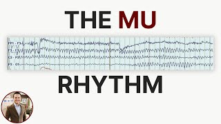 Mu Rhythm Key EEG Insights and Neurological Significance [upl. by Krasnoff381]