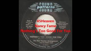 Nancy Fame Nothings Too Good For You [upl. by Emilie]