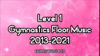 Level 1 Gymnastics Floor Music 20132021 [upl. by Quita691]