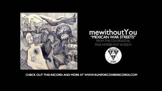 mewithoutYou  quotMexican War Streetsquot Official Audio [upl. by Furr]