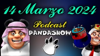 14 de Marzo del 2024 El Panda Show Podcasts [upl. by Titos344]