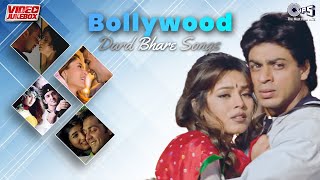 Bollywood Dard Bhare Songs  Dard Bhare Gane  Sad Songs Hindi  Sad Songs Hindi Video Jukebox [upl. by Erbma206]