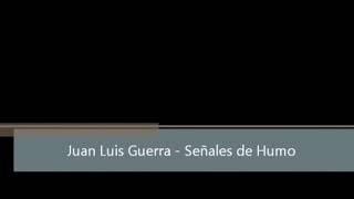 Señales de Humo Juan Luis Guerra Karaoke [upl. by Anelaf]