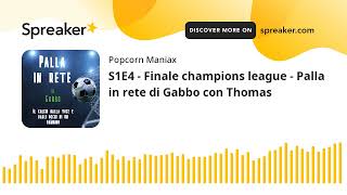 S1E4  Finale champions league  Palla in rete di Gabbo con Thomas [upl. by Heisel]