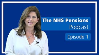 The NHS Pensions Podcast  Episode One  An introduction to the scheme [upl. by Bab]