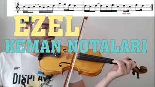 EZEL Dizi Müziği Keman ile nasıl çalınır KEMAN NOTALARI [upl. by Metcalf]