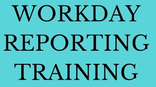 Workday reporting training workday reporting tutorial  workday reporting learningworkday [upl. by Lefkowitz]