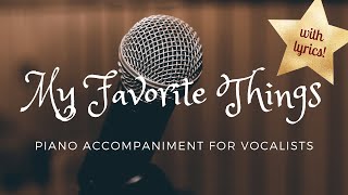 My Favorite Things piano accompaniment with lyrics [upl. by Nospmoht]