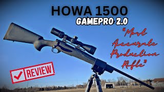 Howa 1500 Gamepro2 quotMost Accurate Production Riflequot Or is it [upl. by Flatto874]