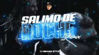 SALIMOS DE NOCHE  REMIX  DJ BRAIAN STYLE [upl. by Pammy]