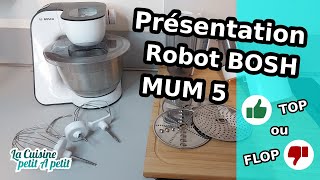 PRESENTATION ROBOT BOSCH MUM 5 👩‍🍳 TOP 👍 OU FLOP 👎 [upl. by Yerag]