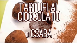 Tartufi al cioccolato di Csaba ricetta veloce [upl. by Ial]