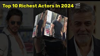 top 10 richest actor 2024 🎬 [upl. by Myna]