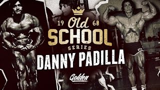 Golden Aesthetics Old School Series Danny Padilla quotThe Giant Killerquot [upl. by Ellessig]