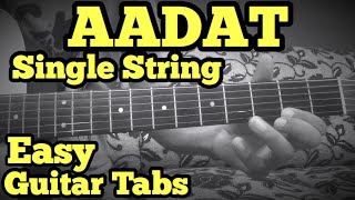 Aadat Guitar LeadSolo Tabs Lesson  SINGLE STRING  JAL Band  Atif Aslam  FuZaiL [upl. by Janeta]