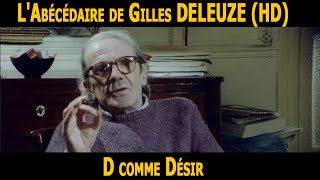 LAbécédaire de GILLES DELEUZE  D comme Désir HD [upl. by Lindsley]