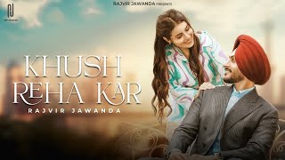 Khush Reha Kar Official Video Rajvir Jawanda  Babbu Brar  G Guri  New Punjabi Song 2024 [upl. by Udella]