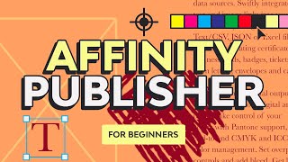 Affinity Publisher for Beginners  FREE COURSE [upl. by Ihsir605]