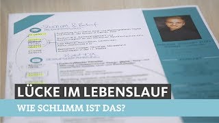 Wie schlimm ist eine Lücke in meinem Lebenslauf [upl. by Aelahc]