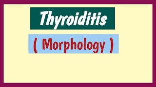 Hashimotos Thyroiditis and Subacute Granulomatous Thyroiditis Pathology   Morphology [upl. by Gianni]