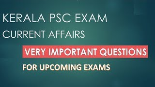 PSC IMPORTANT CURRENT AFFAIRS FOR UPCOMING EXAMS [upl. by Dannye]