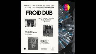 FROID DUB  FIRST FLOOR ‐ quot An iceberg crusing the Jamaican coastline​quot LP  DEL08  2021 [upl. by Neruat]