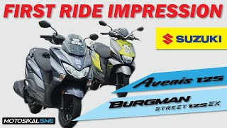 SUZUKI BURGMAN STREET 125 EX  SUZUKI AVENIS 125  FIRST RIDE IMPRESSION [upl. by Inaboy509]