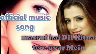 masroof hai Dil Kitna tere pyar Meincoversong new music mindrelaxing music [upl. by Niall]