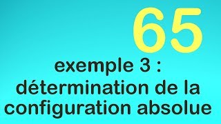 65exemple 3  détermination de la configuration absolue [upl. by Eikciv]