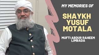 My Memories of Shaykh Yusuf Motala  Abdur Raheem Limbada [upl. by Niwled]